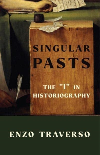 Book cover of: Singular Pasts. By: Enzo Traverso
