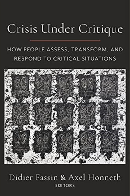 Book cover of: Crisis Under Critique. By: Didier Fassin