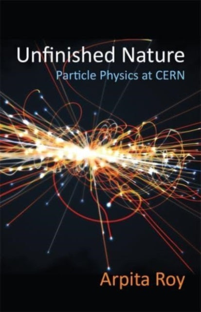 Book cover of: Unfinished Nature. By: Arpita Roy