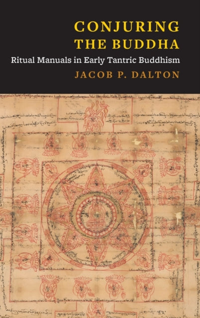 Book cover of: Conjuring the Buddha. By: Jacob P. Dalton