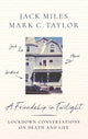 Book cover of: Friendship in Twilight. By: Jack Miles