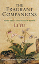 Book cover of: Fragrant Companions. By: Li Yu