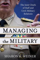 Book cover of: Managing the Military. By: Sharon K. Weiner