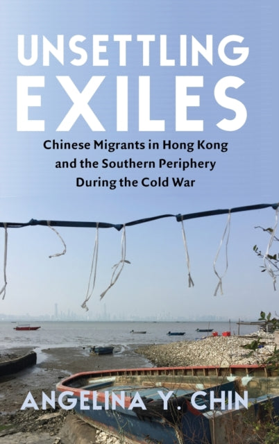 Book cover of: Unsettling Exiles. By: Angelina Y. Chin