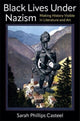 Book cover of: Black Lives Under Nazism. By: Sarah Phillips Casteel