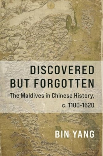 Book cover of: Discovered but Forgotten. By: Bin Yang
