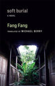 Book cover of: Soft Burial. By: Fang Fang
