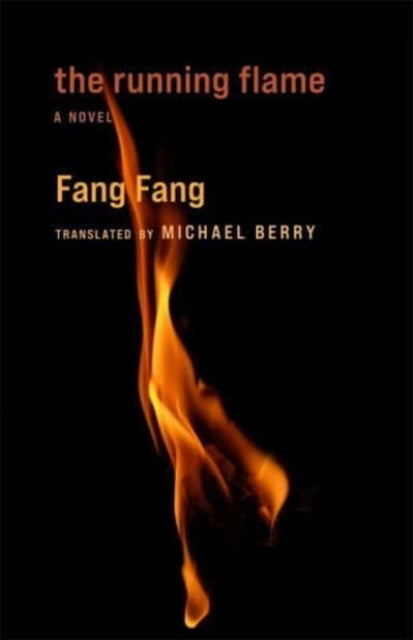 Book cover of: Running Flame. By: Fang Fang