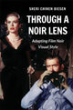 Book cover of: Through a Noir Lens. By: Sheri Chinen Biesen