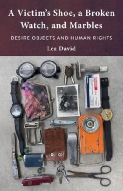Book cover of: Victim's Shoe, a Broken Watch, and Marbles. By: Lea David