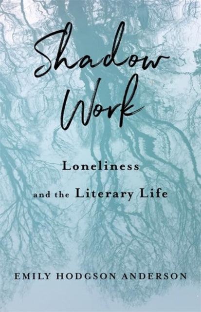 Book cover of: Shadow Work. By: Emily Hodgson Anderson