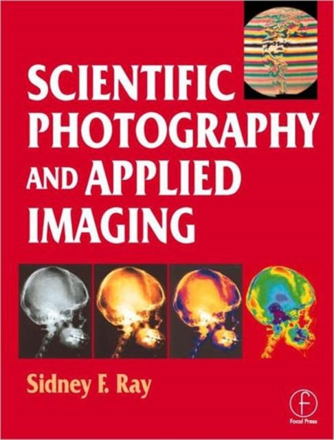 Book cover of: Scientific Photography and Applied Imaging. By: Sidney Ray