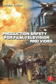 Book cover of: Production Safety for Film, Television and Video