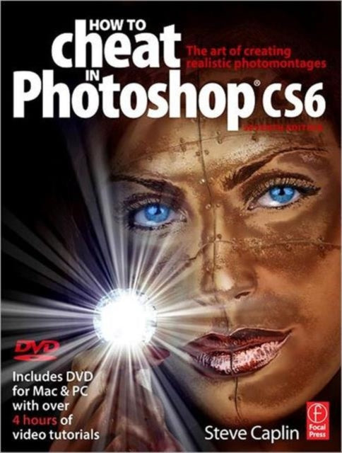 Book cover of: How to Cheat in Photoshop CS6. By: Steve Caplin