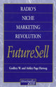 Book cover of: Radios Niche Marketing Revolution FutureSell