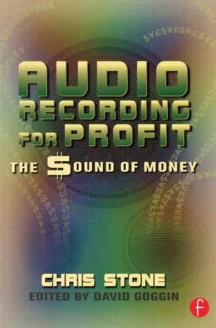 Book cover of: Audio Recording for Profit. By: Chris Stone