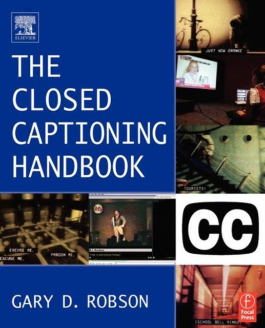 Book cover of: Closed Captioning Handbook. By: Gary D. Robson