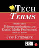 Book cover of: Tech Terms. By: Jeffrey B. Rutenbeck