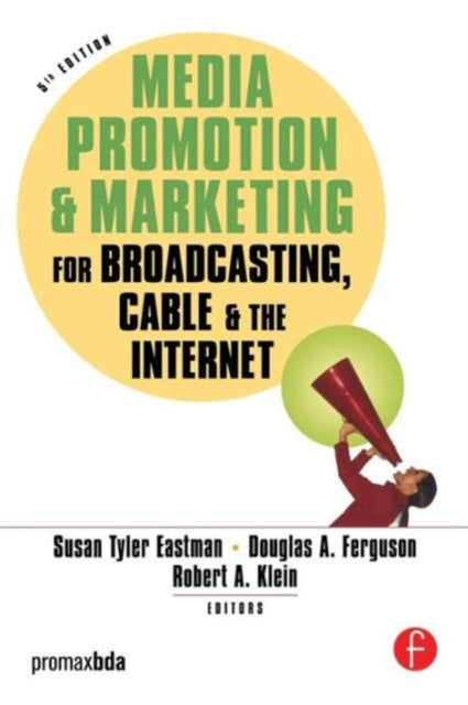 Book cover of: Media Promotion & Marketing for Broadcasting, Cable & the Internet