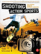 Book cover of: Shooting Action Sports. By: Todd Grossman