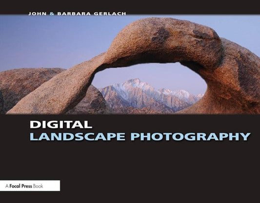 Book cover of: Digital Landscape Photography. By: John and Barbara Gerlach
