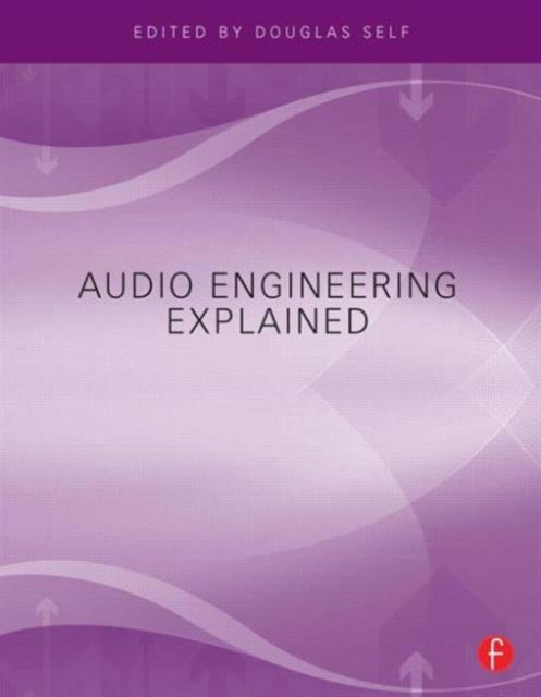 Book cover of: Audio Engineering Explained. By: Douglas Self