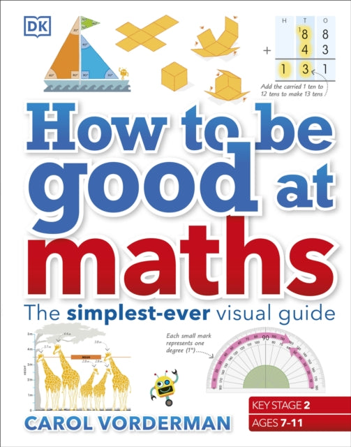 How to be Good at Maths, The Simplest-Ever Visual Guide 9780241185988 Carol Vorderman