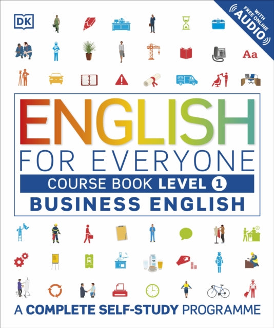 English for Everyone Business English Course Book Level 1, A Complete Self-Study Programme 9780241242346 DK Publishing