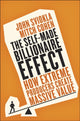Book cover of: Self-Made Billionaire Effect. By: John Sviokla