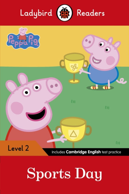 Book cover of: Ladybird Readers Level 2 - Peppa Pig - Sports Day (ELT Graded Reader). By: Ladybird Books Staff