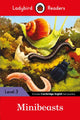 Book cover of: Ladybird Readers Level 3 - Minibeasts (ELT Graded Reader)