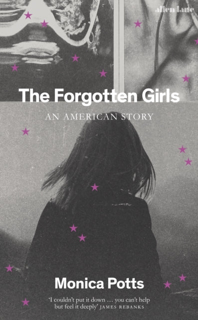 Book cover of: Forgotten Girls. By: Monica Potts