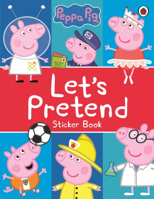 Book cover of: Peppa Pig: Let's Pretend!. By: Ladybird Books Staff