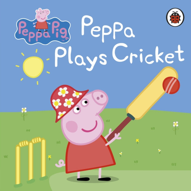 Book cover of: Peppa Pig: Peppa Plays Cricket. By: Ladybird Books Staff