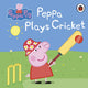 Book cover of: Peppa Pig: Peppa Plays Cricket. By: Ladybird Books Staff