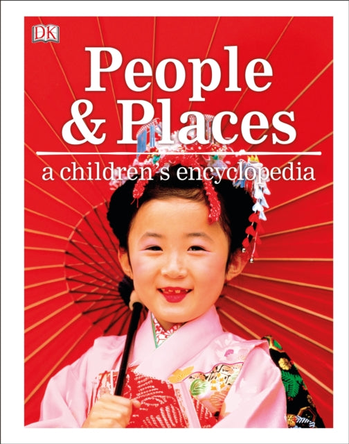 Book cover of: People and Places A Children's Encyclopedia. By: DK Publishing
