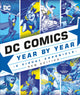 Book cover of: DC Comics Year By Year New Edition. By: DK Publishing