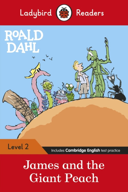Ladybird Readers Level 2 - Roald Dahl - James and the Giant Peach (ELT Graded Reader) 9780241368091 Roald Dahl