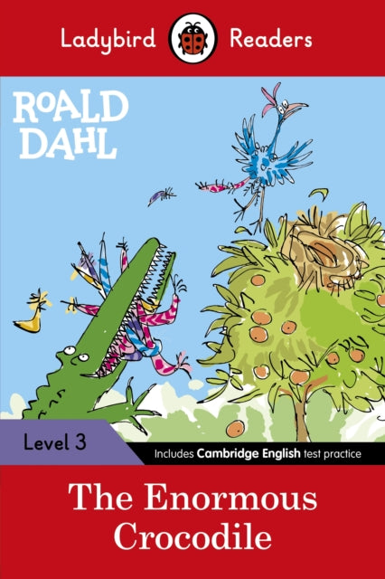 Ladybird Readers Level 3 - Roald Dahl - The Enormous Crocodile (ELT Graded Reader) 9780241368169 Roald Dahl