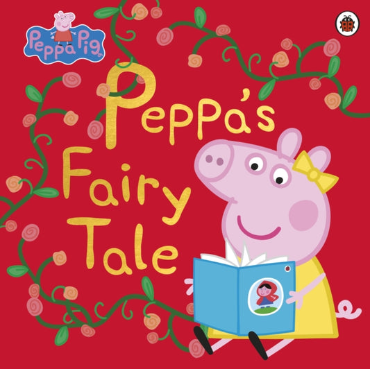 Book cover of: Peppa Pig: Peppa's Fairy Tale. By: Ladybird Staff