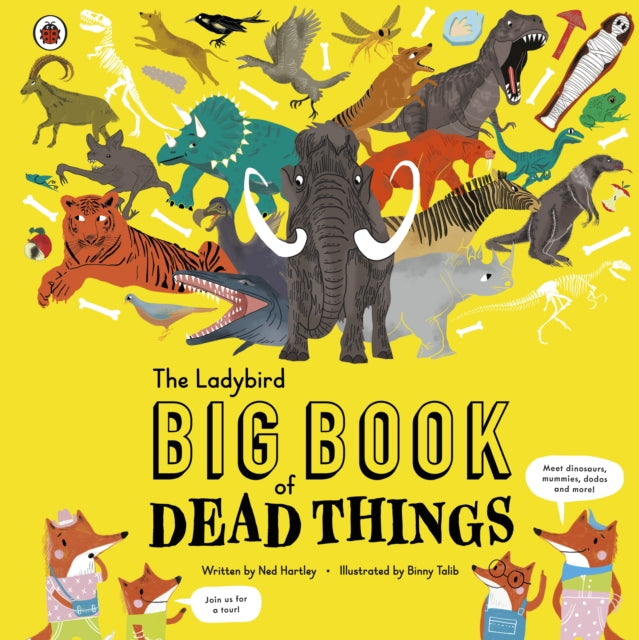 Book cover of: Ladybird Big Book of Dead Things. By: Ned Hartley
