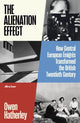 Alienation Effect, How Central European Emigres Transformed the British Twentieth Century 9780241378205 Owen Hatherley