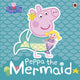 Peppa Pig: Peppa the Mermaid 9780241381236 Peppa Pig