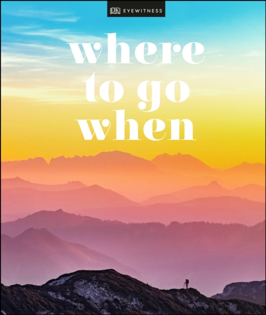 Where To Go When 9780241385593 DK Publishing
