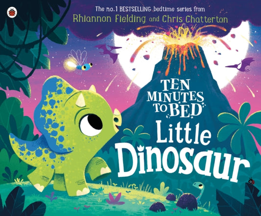 Ten Minutes to Bed: Little Dinosaur 9780241386736 Rhiannon Fielding