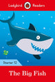 Book cover of: Ladybird Readers Starter Level 12 – The Big Fish (ELT Graded Reader). By: Ladybird Books Staff