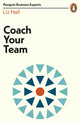 Book cover of: Coach Your Team. By: Liz Hall