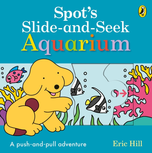 Spot's Slide and Seek: Aquarium 9780241426098 Eric Hill