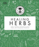 Neal's Yard Remedies Healing Herbs, Treat Yourself Naturally with Homemade Herbal Remedies 9780241426289 Neal's Yard Remedies