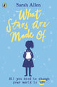 Book cover of: What Stars Are Made Of. By: Sarah Allen